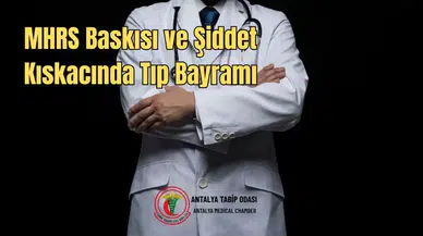 14 Mart Tıp Bayramı’nda Hekimlerden "Şiddet ve Yoğunluk" Mesajı