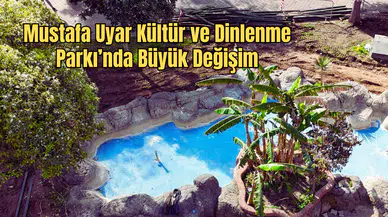 Mustafa Uyar Parkı Baştan Aşağı Yenileniyor