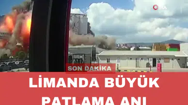 KOCAELİ LİMANI PATLAMA ANI