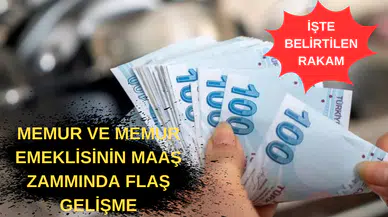 Memur ve memur emeklisinin maaş zammında flaş gelişme