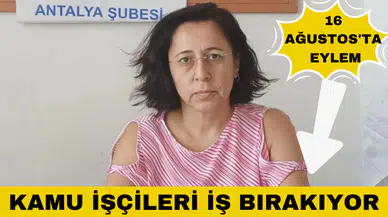 Kamu emekçileri iş bırakacak!