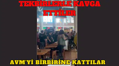 AVM'DE TEKBİR GETİREREK KAVGA ETTİLLER