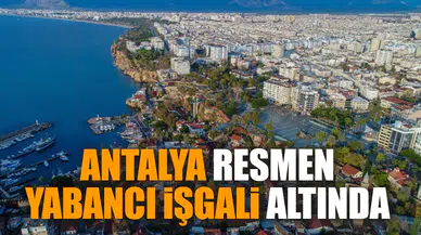Antalya resmen yabancı işgali altında