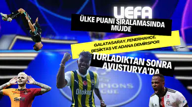 UEFA ülke puanı sıralamasında müjde! Galatasaray, Fenerhahçe, Beşiktaş ve Adana Demirspor turladıktan sonra Avusturya'da