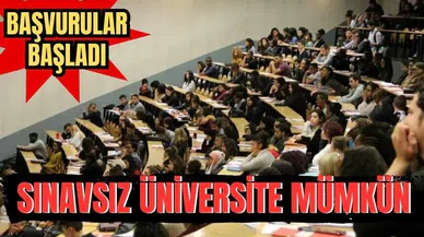 Sınavsız üniversite için kayıtlar başlıyor