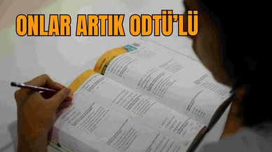ONLAR ARTIK ODTÜ’LÜ 