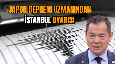 Japon deprem uzmanından İstanbul uyarısı