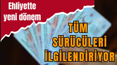 Ehliyet Yönetmenliğinde Yeni Dönem