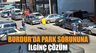 Burdur'da park sorununa ilginç çözüm