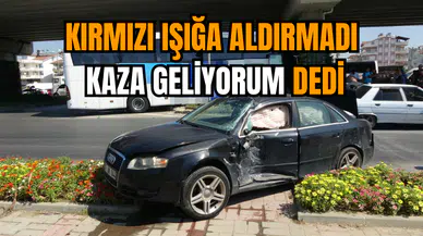 Kırmızı ışığa aldırmadı kaza geliyorum dedi