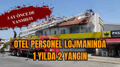 Otel personel lojmanında 1 yılda 2 yangın