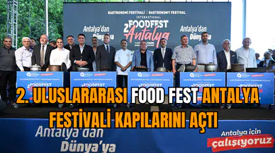 2.Uluslararası Food Fest Antalya Festivali kapılarını açtı  