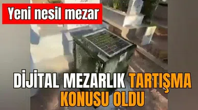 DİJİTAL MEZARLIK SİSTEMİ TARTIŞMA YARATTI