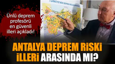 Antalya deprem riski illeri arasında mı?
