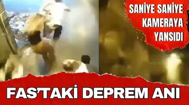 Fas'taki deprem anı kameralara yansıdı