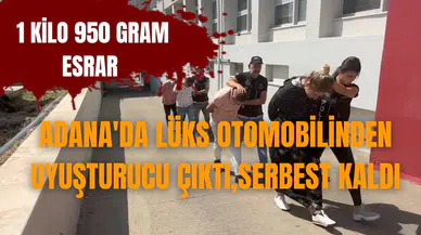 Adana'da lüks otomobilinden uy*şturucu çıktı serbest kaldı