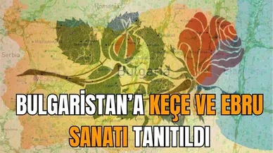 Bulgaristan'a ebru ve keçe sanatı tanıtıldı