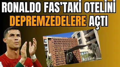 Cristiano Ronaldo, Fas'taki otelini depremzedelere açtı