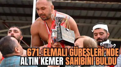 671. TARİHİ ELMALI GÜREŞLERİ'NDE BAŞPEHLİVAN BELLİ OLDU