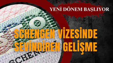 Schengen vizesinde sevindiren gelişme
