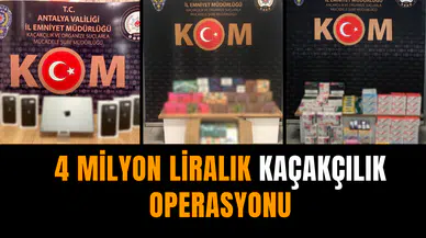 4 milyon liralık kaçakçılık operasyonu