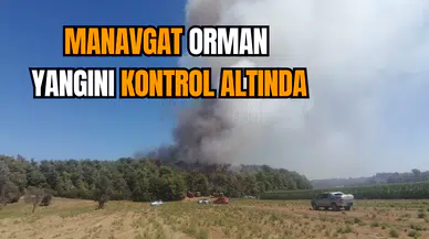 Manavgat orman yangını kontrol altında