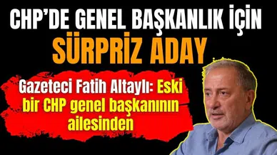 CHP'de sürpriz genel başkan adayı çıktı!