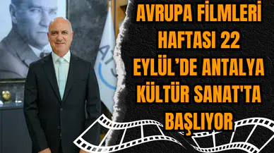 Avrupa Filmleri Haftası Antalya Kültür Sanat'ta Başlıyor
