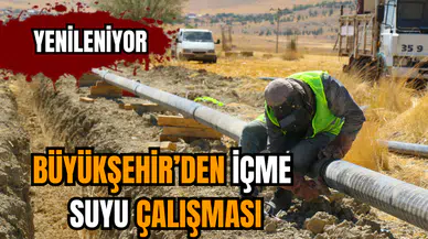 Büyükşehir’den içme suyu çalışması