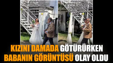 Kızını damada götürürken babanın görüntüsü olay oldu