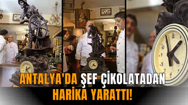 Antalya'da şef çikolatadan harika yarattı!