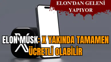 Elon Musk: X yakında tamamen ücretli olabilir