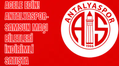 Antalyaspor-Samsun biletleri satışa çıktı