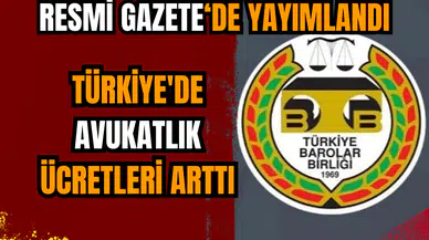Türkiye'de avukatlık ücretleri arttı