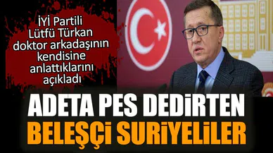İYİ Partili Türkan'dan doktorun ağzından Suriyeliler detayı