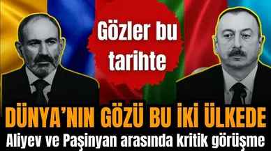 Gözler Aliyev ve Paşinyan arasında kritik görüşmede
