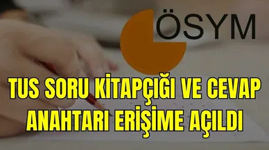 TUS soru kitapçığı ve cevap anahtarı erişime açıldı