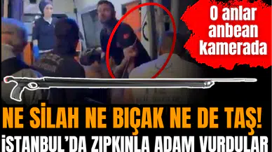 İstanbul'da zıpkınla adam vurdular! İşte o anlar