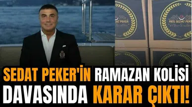 Sedat Peker'in Ramazan kolisi davasında karar çıktı