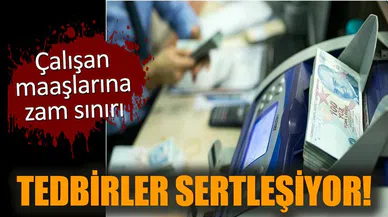 Tedbirler sertleşiyor! Vergilere zam