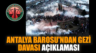 Antalya Barosu'ndan Gezi Davası açıklaması