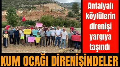 Antalyalı köylülerin direnişi yargıya taşındı 