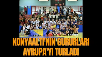 Konyaaltı'nın gururları Avrupa'yı turladı