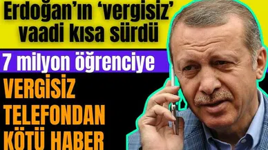Erdoğan'ın seçim müjdesi kısa sürdü! Vergisiz telefondan kötü haber