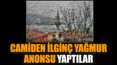 Camiden ilginç yağmur anonsu yaptılar