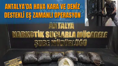 Antalya'da hava kara ve deniz destekli eş zamanlı operasyon