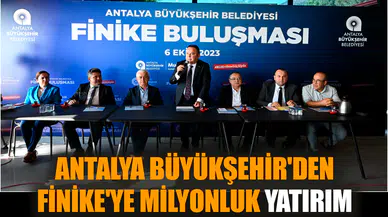 Antalya Büyükşehir'den Finike'ye milyonluk yatırım
