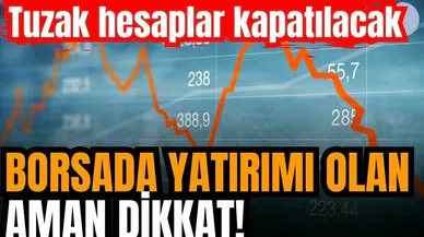 Borsada yatırımı olan dikkat! Bu tuzağa düşmeyin