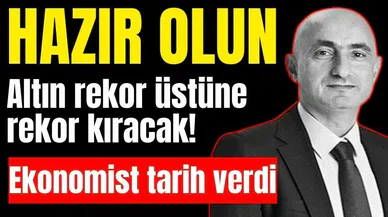 Altın rekor üstüne rekor kıracak! Ekonomist tarih verdi