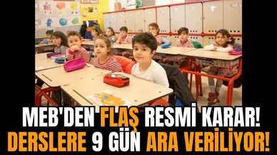 Sürpriz açıklama! Derslere 9 gün ara veriliyor